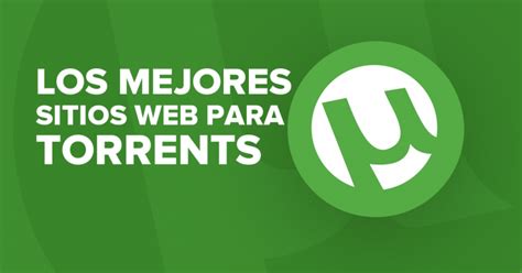 mejor torrente|Las 12 mejores páginas para descargar archivos torrent que。